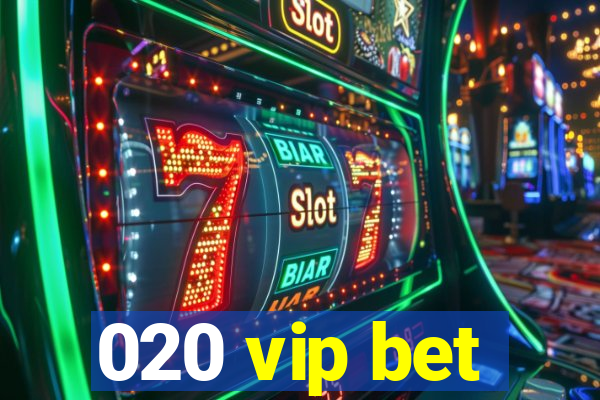 020 vip bet